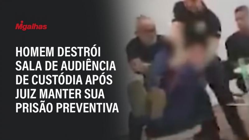 Homem destrói sala de audiência de custódia após juiz manter sua prisão preventiva